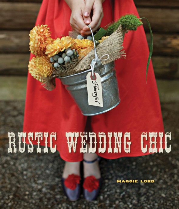 The Rustic Wedding Chic Book Coming August 20th